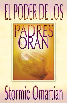 Poder de Los Padres Que Oran, El: Puterea unui părinte care se roagă - Poder de Los Padres Que Oran, El: Power of a Praying Parent