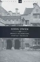 John Owen: Prințul puritanilor - John Owen: Prince of Puritans
