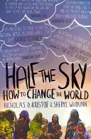 Half The Sky - Cum să schimbi lumea - Half The Sky - How to Change the World