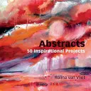 Abstracte: 50 de proiecte inspiraționale - Abstracts: 50 Inspirational Projects