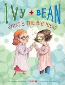 Ivy și Bean What's the Big Idea? (Cartea 7) - Ivy and Bean What's the Big Idea? (Book 7)