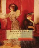 Civilizația occidentală, o scurtă istorie - Western Civilization, a Brief History