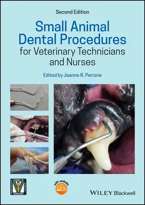 Proceduri dentare la animale mici pentru tehnicieni și asistenți veterinari - Small Animal Dental Procedures for Veterinary Technicians and Nurses