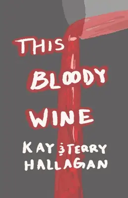 Acest vin însângerat - This Bloody Wine