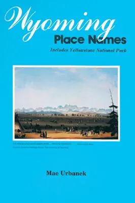 toponime din wyoming - wyoming place names