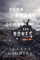 Jos printre bețe și oase - Down Among the Sticks and Bones