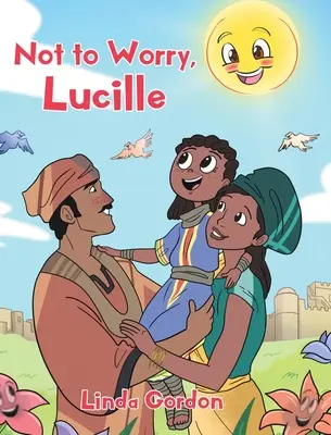 Nu te îngrijora, Lucille - Not to Worry, Lucille