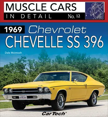 1969 Chev Chevelle Ss: MC în detaliu 12: Muscle Cars în detaliu nr. 12 - 1969 Chev Chevelle Ss: MC in Detail 12: Muscle Cars in Detail No. 12