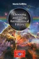 Alegerea și utilizarea filtrelor astronomice - Choosing and Using Astronomical Filters