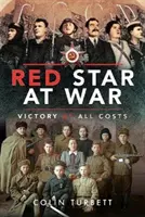 Steaua Roșie în război: Victorie cu orice preț - Red Star at War: Victory at All Costs