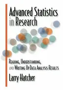 Statistici avansate în cercetare: Citirea, înțelegerea și redactarea rezultatelor analizei datelor - Advanced Statistics in Research: Reading, Understanding, and Writing Up Data Analysis Results