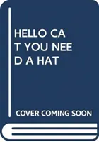 BUNĂ PISICA AI NEVOIE DE O PĂLĂRIE - HELLO CAT YOU NEED A HAT