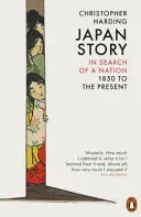 Povestea Japoniei - În căutarea unei națiuni, de la 1850 până în prezent - Japan Story - In Search of a Nation, 1850 to the Present