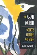 Lumea arabă: Societate, cultură și stat - The Arab World: Society, Culture, and State