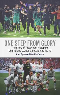 La un pas de glorie: Liga Campionilor 2018/19 a lui Tottenham - One Step from Glory: Tottenham's 2018/19 Champions League