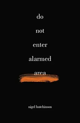 nu intrați în zona alarmată - do not enter alarmed area