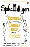 „Rommel?” «Artileristul cine?» - O confruntare în deșert - 'Rommel?' 'Gunner Who?' - A Confrontation in the Desert