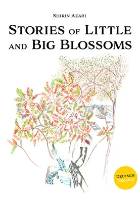 Shirin Azari: Povești de flori mici și mari - Shirin Azari: Stories of Little and Big Blossoms