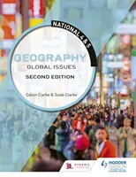 National 4 & 5 Geography: Probleme globale, ediția a doua - National 4 & 5 Geography: Global Issues, Second Edition