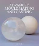 Fabricarea și turnarea avansată a matrițelor - Advanced Mouldmaking and Casting