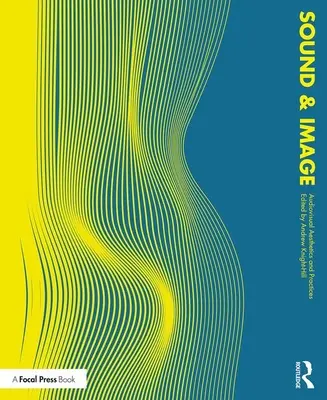 Sunet și imagine: Estetică și practici - Sound and Image: Aesthetics and Practices