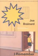 Joe Brainard: Îmi amintesc - Joe Brainard: I Remember