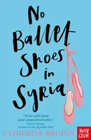 Fără pantofi de balet în Siria - No Ballet Shoes in Syria