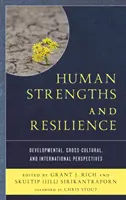 Forțele și reziliența umană: Perspective de dezvoltare, interculturale și internaționale - Human Strengths and Resilience: Developmental, Cross-Cultural, and International Perspectives