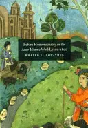 Înainte de Homosexualitate în lumea arabo-islamică, 1500-1800 - Before Homosexuality in the Arab-Islamic World, 1500-1800