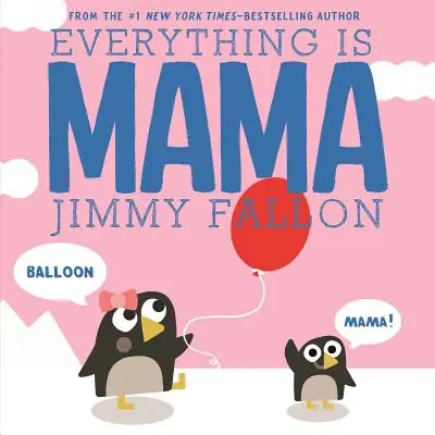 Totul este Mama - Everything Is Mama