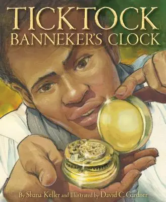 Ceasul lui Banneker: Tic-tac - Ticktock Banneker's Clock