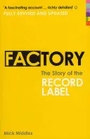 Factory - Povestea casei de discuri - Factory - The Story of the Record Label