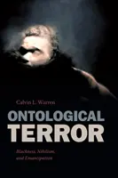 Teroarea ontologică: Blackness, Nihilism, and Emancipation - Ontological Terror: Blackness, Nihilism, and Emancipation