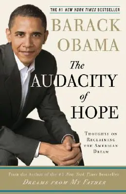 Audacity of Hope: Gânduri despre revendicarea visului american - The Audacity of Hope: Thoughts on Reclaiming the American Dream