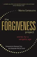 The Forgiveness Project: Povestiri pentru o epocă răzbunătoare - The Forgiveness Project: Stories for a Vengeful Age