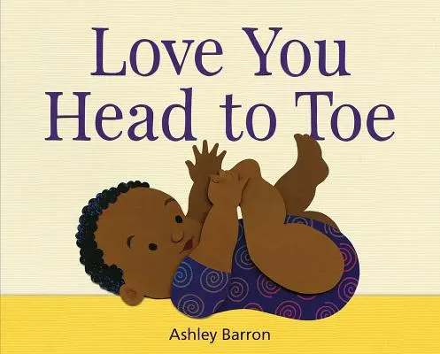 Te iubesc din cap până-n picioare - Love You Head to Toe