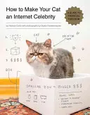 Cum să-ți faci pisica o celebritate pe internet: Un ghid către libertatea financiară - How to Make Your Cat an Internet Celebrity: A Guide to Financial Freedom