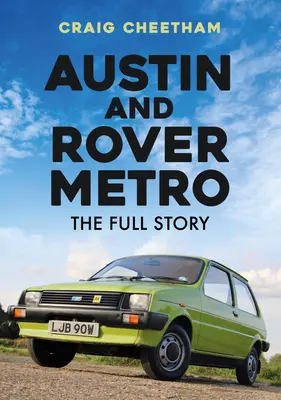 Austin și Rover Metro: Povestea completă - Austin and Rover Metro: The Full Story