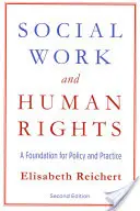 Asistența socială și drepturile omului: O bază pentru politici și practici - Social Work and Human Rights: A Foundation for Policy and Practice