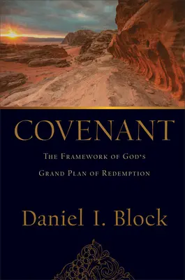 Legământ: Cadrul marelui plan al lui Dumnezeu de răscumpărare - Covenant: The Framework of God's Grand Plan of Redemption