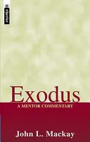 Exodul: un comentariu mentor - Exodus: A Mentor Commentary