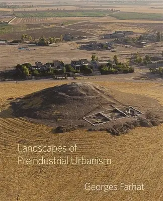Peisaje ale urbanismului preindustrial - Landscapes of Preindustrial Urbanism
