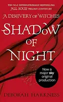 Shadow of Night - cartea din spatele sezonului 2 al serialului major Sky TV A Discovery of Witches (All Souls 2) - Shadow of Night - the book behind Season 2 of major Sky TV series A Discovery of Witches (All Souls 2)