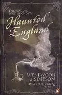Anglia bântuită - The Penguin Book of Ghosts - Haunted England - The Penguin Book of Ghosts