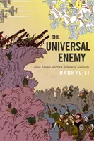 Inamicul universal: Jihadul, imperiul și provocarea solidarității - The Universal Enemy: Jihad, Empire, and the Challenge of Solidarity