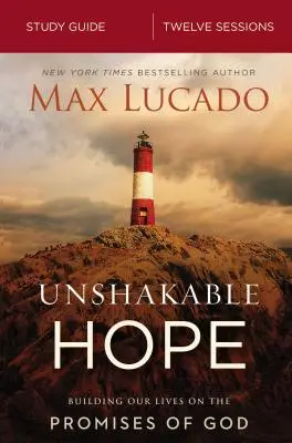 Unshakable Hope Study Guide: Construirea vieților noastre pe promisiunile lui Dumnezeu - Unshakable Hope Study Guide: Building Our Lives on the Promises of God