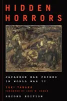 Orori ascunse: Crimele de război japoneze în cel de-al Doilea Război Mondial, ediția a doua - Hidden Horrors: Japanese War Crimes in World War II, Second Edition
