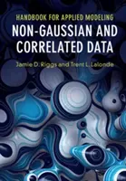 Manual pentru modelare aplicată: Date ne-Gaussiene și Corelate - Handbook for Applied Modeling: Non-Gaussian and Correlated Data