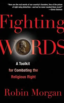 Fighting Words: Un set de instrumente pentru combaterea dreptei religioase (A Toolkit for Combating the Religious Right) - Fighting Words: A Toolkit for Combating the Religious Right