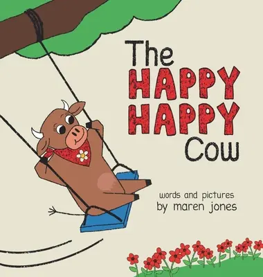 Vaca fericită și fericită - The Happy Happy Cow